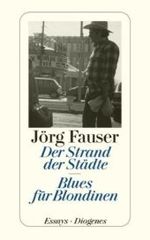 Blues für Blondinnen : Essays (detebe Diogenes Taschenbücher Bd.23928)
