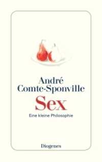 Sex : Eine kleine Philosophie (detebe 24407) （03. Aufl. 2017. 176 S. 180 mm）