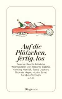 Auf die Plätzchen, fertig, los : Geschichten für fröhliche Weihnachten (detebe) （02. Aufl. 2018. 288 S. 180 mm）
