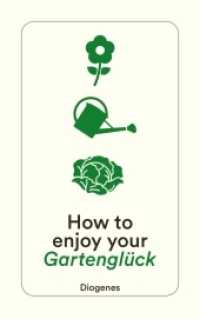 How to enjoy your Gartenglück (detebe) （2020. 256 S. 180 mm）