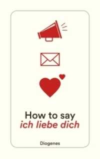 How to say ich liebe dich (detebe) （2020. 288 S. 180 mm）