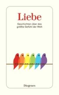 Liebe : Geschichten über das größte Gefühl der Welt (detebe) （2020. 240 S. 180 mm）