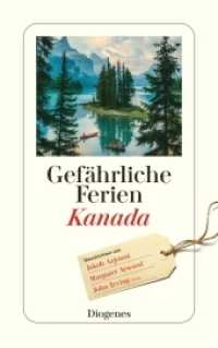 Gefährliche Ferien - Kanada : mit John Irving und vielen anderen (detebe) （2020. 272 S. 180 mm）