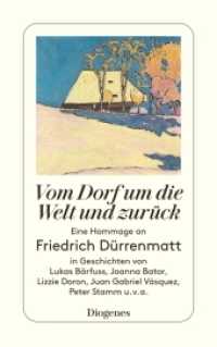 Vom Dorf um die Welt und zurück : Eine Hommage an Friedrich Dürrenmatt in Geschichten von Lukas Bärfuss, Joanna Bator, Lizzie Doron, Fernando Pérez, Peter Stamm, u.v.a. (detebe) （2021. 320 S. 180 mm）