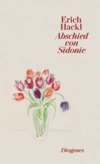 Abschied von Sidonie : Ausgezeichnet mit dem Evangelischen Buchpreis, Kategorie Roman, 1991 (diogenes deluxe 26110) （02. Aufl. 2014. 192 S. 144 mm）
