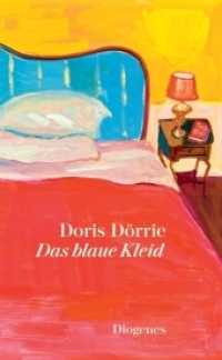 Das blaue Kleid : Ausgezeichnet mit dem Deutschen Bücherpreis, Kategorie Deutsche Belletristik 2003 (diogenes deluxe) （2016. 240 S. 148 mm）