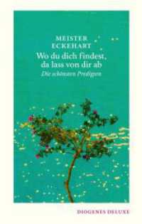 Wo du dich findest, da lass von dir ab : Die sch&ouml;nsten Predigten (diogenes deluxe) （2023. 336 S. 144 mm）