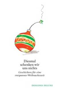 Diesmal schenken wir uns nichts : Geschichten für eine entspannte Weihnachtszeit (diogenes deluxe) （2024. 384 S. 144 mm）