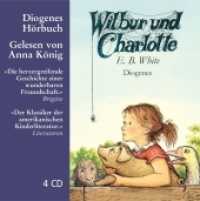 Wilbur und Charlotte， 4 Audio-CD : 259 Min.. Lesung.Ungekürzte Ausgabe (Diogenes Hörbuch 80019)