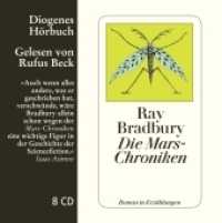 Die Mars-Chroniken， 8 Audio-CDs : Roman in Erzählungen. 621 Min.. Lesung.Ungekürzte Ausgabe (Diogenes Hörbuch)