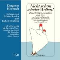 Nicht schon wieder Wellen!， 1 Audio-CD : Hinterhältige Geschichten vom Meer， Lesung. Gekürzte Ausgabe. 78 Min. (Diogenes Hörbuch)