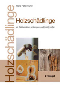 Holzschädlinge : an Kulturgütern erkennen und bekämpfen （4. Aufl. 2003. 166 S. zahlr. sw und farb. Fotos. 24.5 cm）