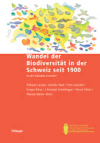 Wandel der Biodiversität in der Schweiz seit 1900 : Ist die Talsohle erreicht? (Bristol-Schriftenreihe 25) （2011. 200 S. m. 60 Fotos u. 20 graph. Darst. 24 cm）