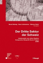 Der Dritte Sektor der Schweiz : Länderstudie zum Johns Hopkins Comparative Nonprofit Sector Project (CNP) （2010. 250 S. m. 20 Abb. 22.5 cm）