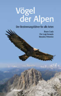 Vögel der Alpen : Der Bestimmungsführer für alle Arten （1. Auflage 2010. 2010. 320 S. ca. 600 Farbfotos. 22 cm）