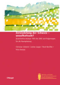 Zersiedelung der Schweiz - unaufhaltsam? : Quantitative Analyse 1935 bis 2002 und Folgerungen für die Raumplanung (Bristol-Schriftenreihe 26) （1. Auflage 2010. 2010. 116 S. über 40 Grafiken/Tabellen, 15 Abb.）