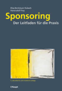 Sponsoring : Der Leitfaden für die Praxis （5. Aufl. 2011. 309 S. zahlreiche Checklisten. 22.5 cm）