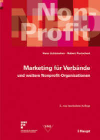 Marketing für Verbände und weitere Nonprofit-Organisationen （3. Aufl. 2014 473 S. 115 Abb. 24 cm）