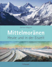 Mittelmoränen : Heute und in der Eiszeit （1. Auflage 2014. 2014. 160 S. 79 Abb. 27 cm）