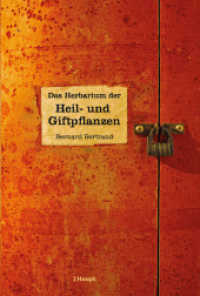 Das Herbarium der Heil- und Giftpflanzen （2015. 192 S. 335 Abbildungen. 33.5 cm）
