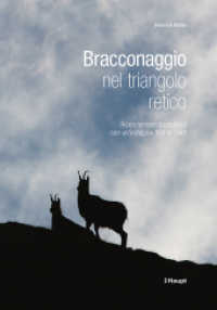 Bracconaggio nel triangolo retico : Ricerche transfrontaliere con un'indagine fino in Tibet (Nationalpark-Forschung in der Schweiz 105/II) （1. Auflage 2017. 2017. 296 S. 98 Abb., 9 Tab. 24 cm）