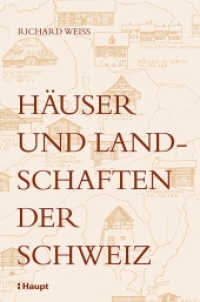 Häuser und Landschaften der Schweiz （2017. 376 S. m. 233 Zeichn. u. Ktn. 20.5 cm）
