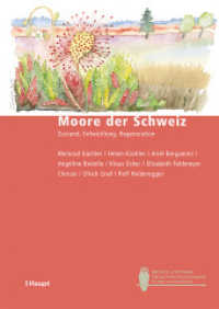 Moore der Schweiz : Zustand, Entwicklung, Regeneration (Bristol-Schriftenreihe 55) （1. Auflage 2018. 2018. 258 S. 211 Abb., 20 Tab. 24 cm）