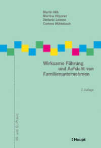 Wirksame Führung und Aufsicht von Familienunternehmen (VR- und GL-Praxis .5) （2. Aufl. 2018. VIII, 133 S. 50 Abb., Checklisten. 20.5 cm）