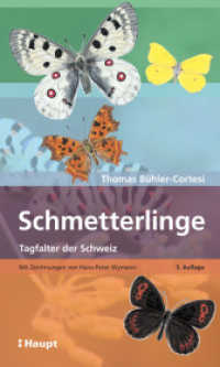 Schmetterlinge : Tagfalter der Schweiz （3. Aufl. 2019. 238 S. über 200 Farbzeichnungen und 208 Farbfotos.）