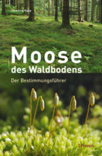 Moose des Waldbodens : Der Bestimmungsführer （1. Auflage 2020. 2020. 200 S. ca. 200 Fotos, ca. 30 Zeichnungen. 22.5）