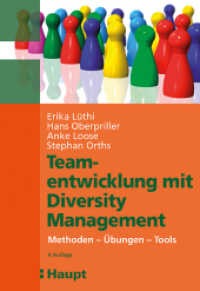Teamentwicklung mit Diversity-Management : Methoden - Übungen - Tools （4. Aufl. 2020. 221 S. m. 7 Abb. 22,5 cm）