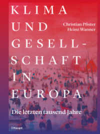 Klima und Gesellschaft in Europa : Die letzten tausend Jahre （1. Auflage 2021. 2021. 424 S. 215 Abb., 4 Tab. 24 cm）