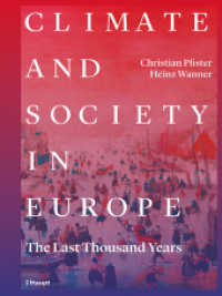 Climate and Society in Europe : The Last Thousand Years （2021. 397 S. 215 Abb., 4 Tab. 24 x 127 cm）