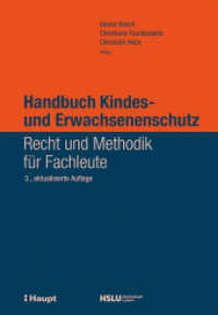 Handbuch Kindes- und Erwachsenenschutz : Recht und Methodik für Fachleute （3. Aufl. 2022. 768 S. 22.5 cm）