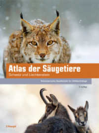 Atlas der S&auml;ugetiere - Schweiz und Liechtenstein （2. Aufl. 2023. 488 S. rund 420 Fotos, 120 Karten und 160 Diagramme. 28）