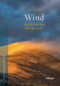 Wind : Eine Kultur- und Naturgeschichte （2024. 232 S. 105 Farbfotos. 21 cm）