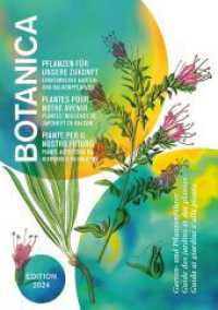 Botanica 2024 : Pflanzen für unsere Zukunft. Einheimische Garten- und Balkonpflanzen （2024. 144 S. 60 Fotos und Illustrationen, 3 Karten. 21 cm）