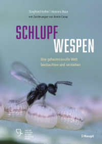Schlupfwespen : Ihre geheimnisvolle Welt beobachten und verstehen （1. Auflage 2025. 2025. 240 S. 240 Farbfotos, 22 Zeichnungen. 24 cm）