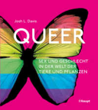 Queer : Sex und Geschlecht in der Welt der Tiere und Pflanzen （1. Auflage 2025. 2025. 128 S. ca. 80 Fotos. 19 cm）