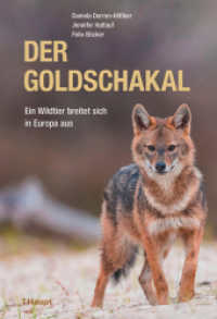 Der Goldschakal : Ein Wildtier breitet sich in Europa aus （2025. 208 S. ca. 100 Fotos. 22.5 cm）
