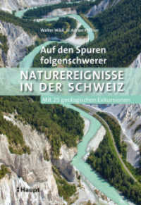 Auf den Spuren folgenschwerer Naturereignisse in der Schweiz : Mit 25 geologischen Exkursionen （1. Auflage 2025. 2025. 144 S. 130 Abbildungen, 28 Karten, 2 Tabellen.）