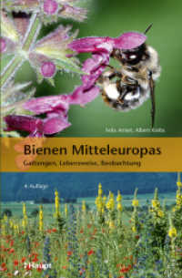 Bienen Mitteleuropas : Gattungen, Lebensweise, Beobachtung （4. Aufl. 2025. 424 S. über 310 Farbfotos, 75 Zeichnungen. 21 cm）