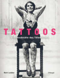 Tattoos : Die Geschichte des Tätowierens （2025. 224 S. durchgehend bebildert. 24.6 cm）