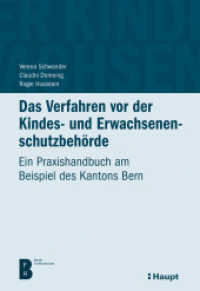 Das Verfahren vor der Kindes- und Erwachsenenschutzbeh&ouml;rde : Ein Praxishandbuch am Beispiel des Kantons Bern （1. Auflage 2026）