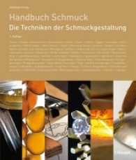 Handbuch Schmuck : Die Techniken der Schmuckgestaltung （2. Aufl. 2017. 320 S. m. 850 Farbfotos. 25.4 cm）