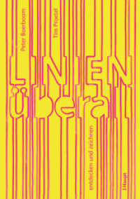 Linien überall : entdecken und zeichnen （2020. 192 S. durchgehend illustriert. 24 cm）