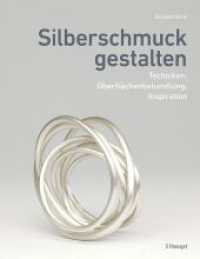 Silberschmuck gestalten : Techniken, Oberflächenbehandlung, Inspiration （2023. 192 S. durchgehend farbig illustriert und fotografiert. 24.6 cm）