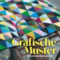 Grafische Muster : Kreuzstichprojekte mit klaren Linien und starken Farben （2024. 160 S. durchgehend farbig fotografiert. 22 cm）