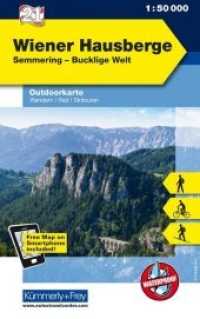 Kümmerly+Frey Outdoorkarte Österreich - Wiener Hausberge : Semmering - Bucklige Welt. Free Map on Smartphone included!. Waterproof. Wandern, Rad, Skitouren. 1 : 50.000 (Kümmerly+Frey Outdoorkarte Österreich 21) （1. Aufl. 2014. 199 x 125 mm）