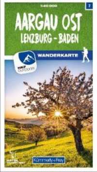 Aargau Ost Lenzburg - Baden 07 Wanderkarte 1:40 000 matt laminiert : 1:40000 (Kümmerly+Frey Wanderkarten) （2020. 20 cm）